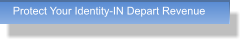 Protect Your Identity-IN Depart Revenue Protect Your Identity-IN Depart Revenue